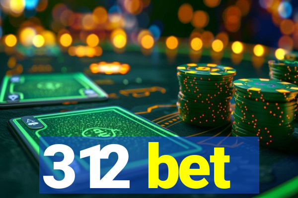 312 bet